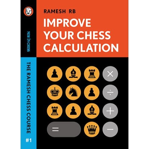 Improve Your Chess Calculation - Ramesh RB