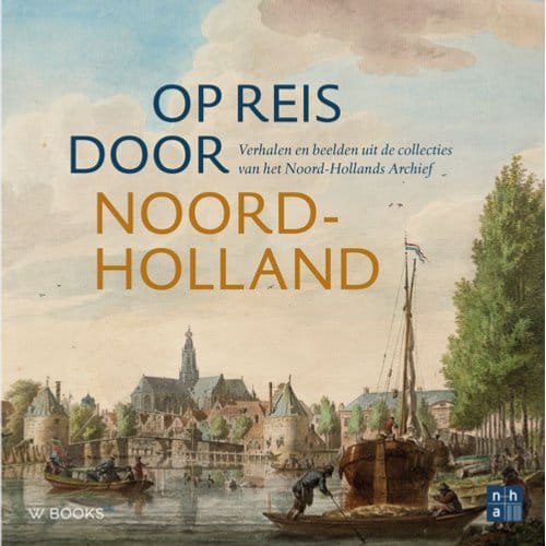 Op Reis Door Noord-Holland - Myrthe Krom