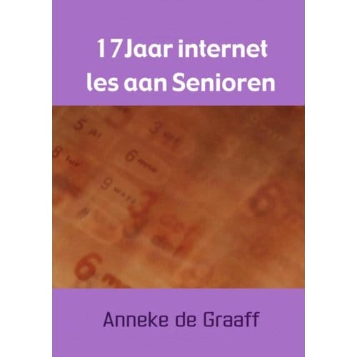 17 Jaar Internet Les Aan Senioren - Anneke de Graaff