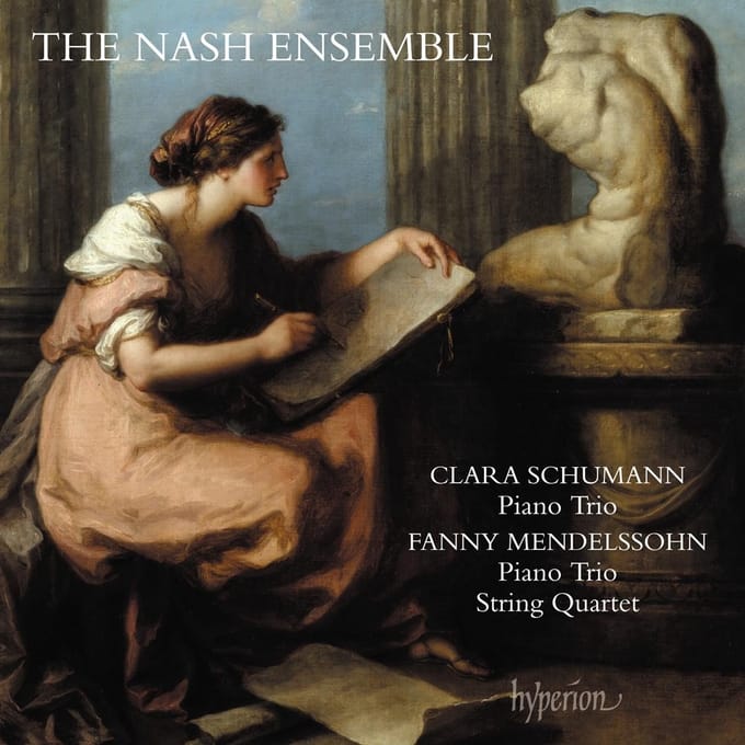 Clara Schumann: Piano Trio / Fanny Mendelssohn - Nash Ensemble