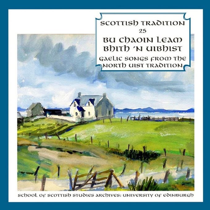 Various Artists - Bu Chaoin Leam Bhith 'N Uibhist: Gaelic Songs From The North Uist Tradition (CD)
