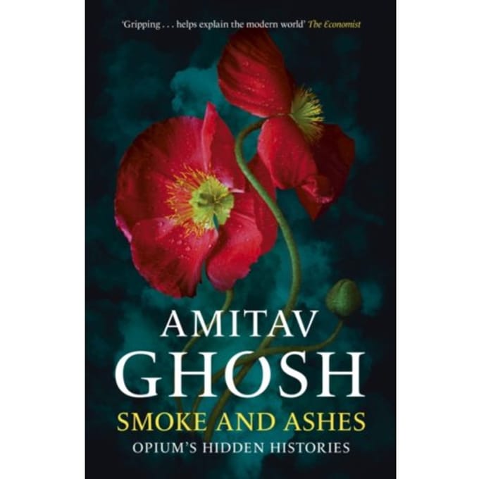 Smoke And Ashes - Amitav Ghosh