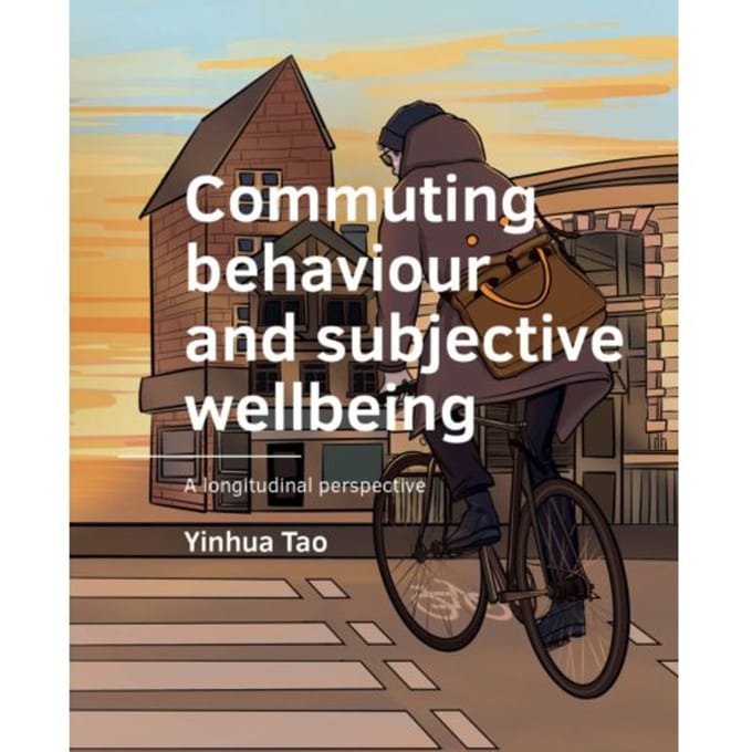 Commuting Behaviour And Subjective Wellbeing - A+Be Architecture And The Built Environment - Yinhua Tao