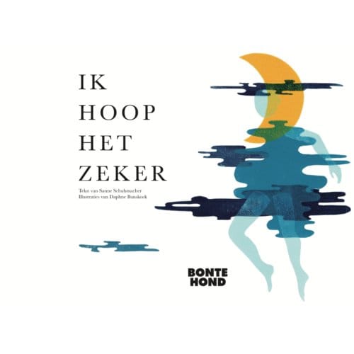 Ik Hoop Het Zeker - Bontehond - Sanne Schuhmacher