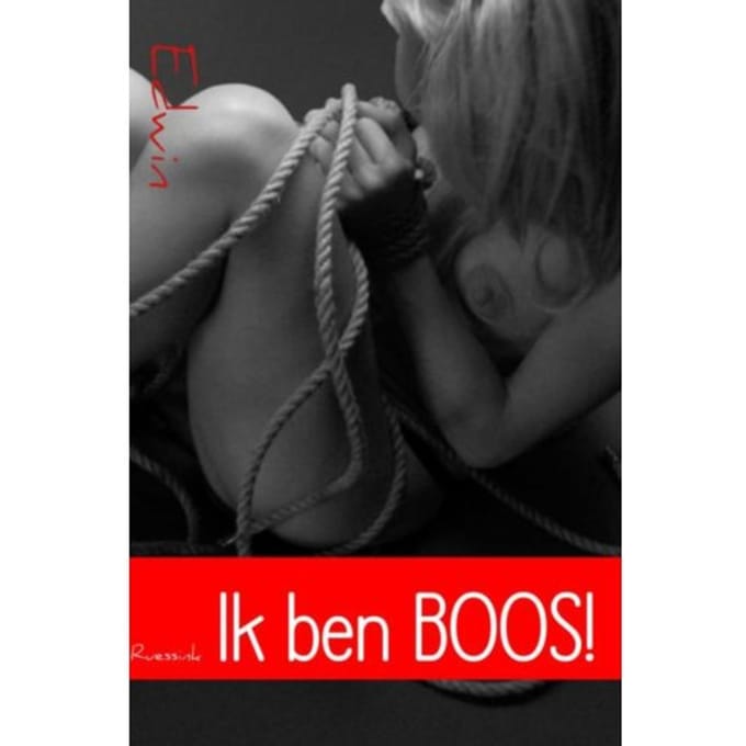 Ik Ben Boos! - J.E. Ruessink