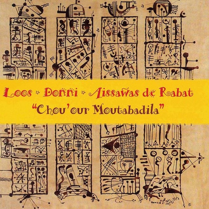 Charles Loos, André Donni, Les Aissawas De Rabat - Chou'our Moutabadila (CD)