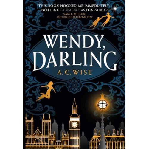 Wendy, Darling - A C Wise
