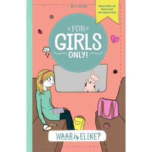 Waar Is Eline? - For Girls Only! - Hetty Van Aar