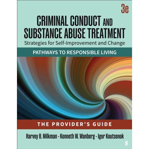 Criminal Conduct And Substance Abuse Treatment - The Provider's Guide - Harvey B. Milkman