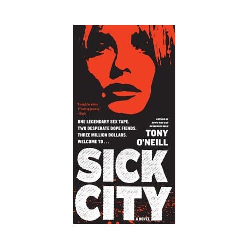 Sick City - Tony O'Neill