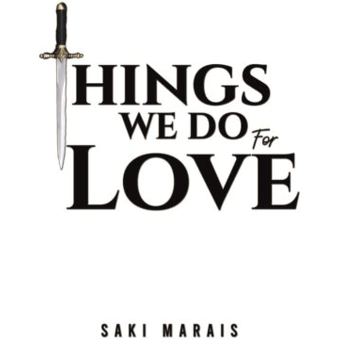 Things We Do For Love - Marais, Saki