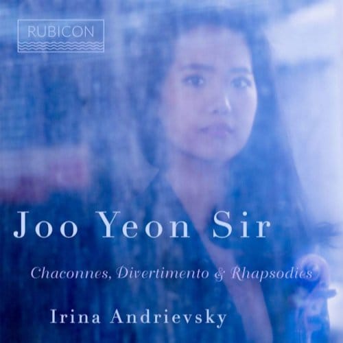 Joo Yeon Sir, Irina Andrievsky - Chaconnes Divertimento & Rhapsodies (CD)
