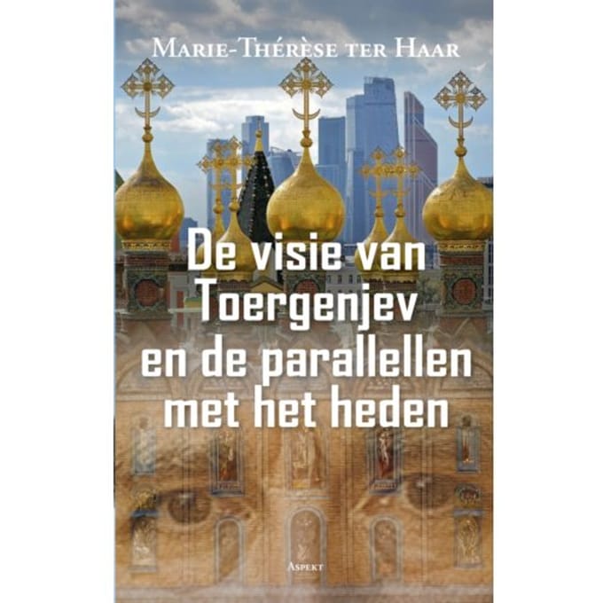 De Visie Van Toergenjev En De Parallellen Met Het Heden - Marie-Thérèse ter Haar