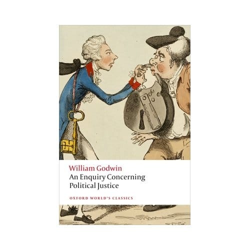 An Enquiry Concerning Political Justice - Oxford World's Classics - William Godwin