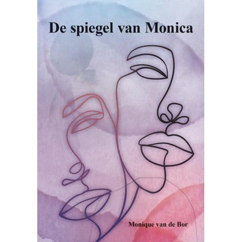 De Spiegel Van Monica - Monique van de Bor