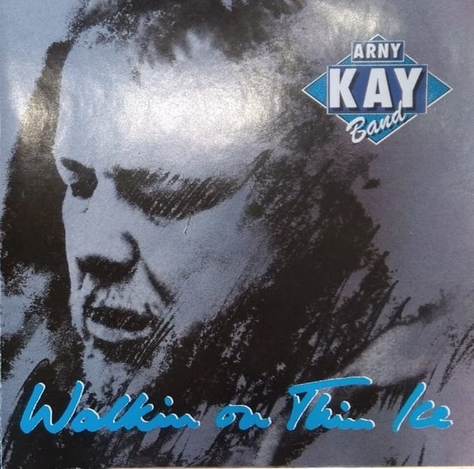 Arny Kay Band - Walkin On Thin Ice (CD)