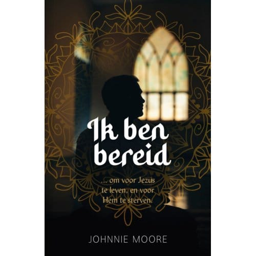 Ik Ben Bereid - Johnnie Moore
