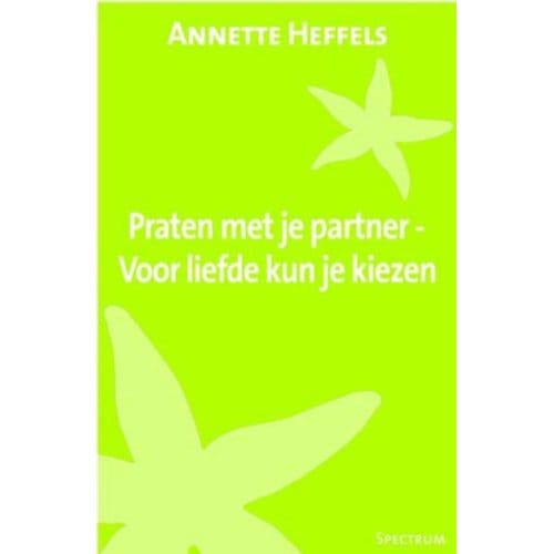 Praten Met Je Partner - Annette Heffels