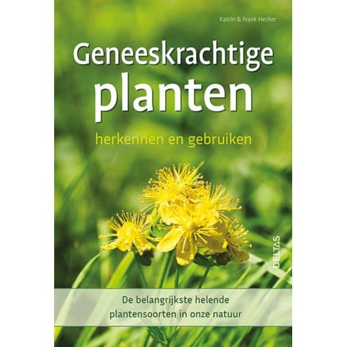 Geneeskrachtige Planten Herkennen En Gebruiken - Katrin Hecker