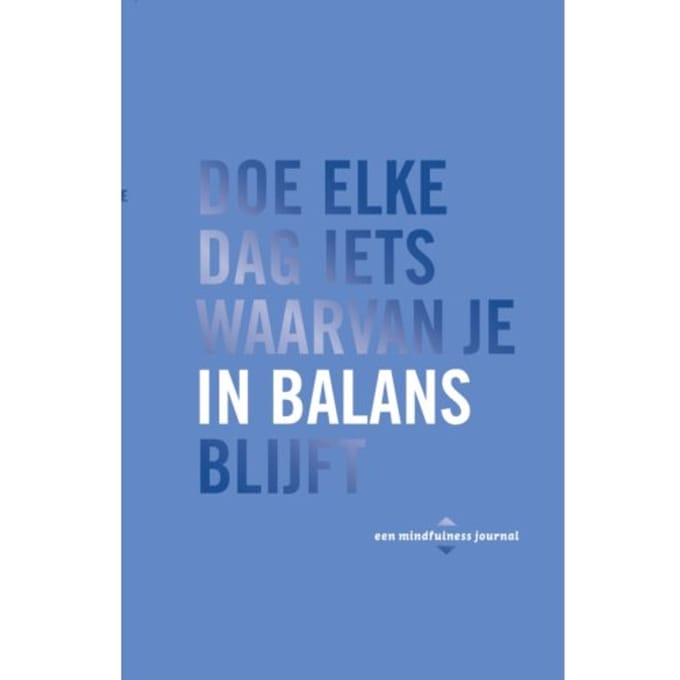 Doe Elke Dag Iets Waarvan Je In Balans Blijft - Robie Rogge