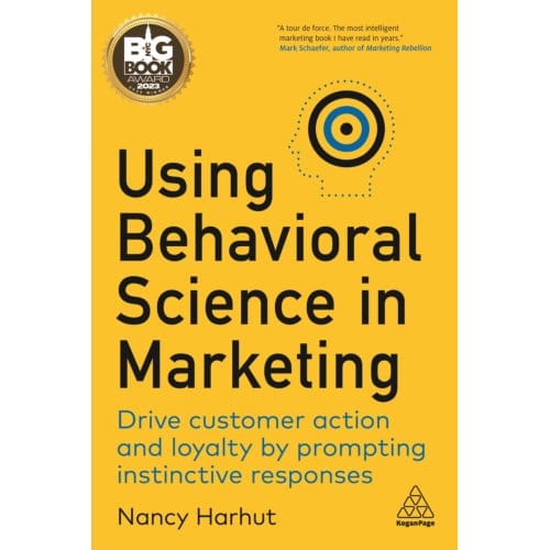 Using Behavioral Science In Marketing - Nancy Harhut