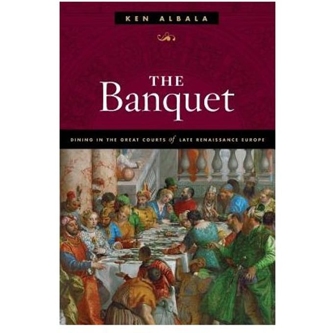 The Banquet - Ken Albala