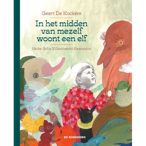 In Het Midden Van Mezelf Woont Een Elf - Geert De Kockere