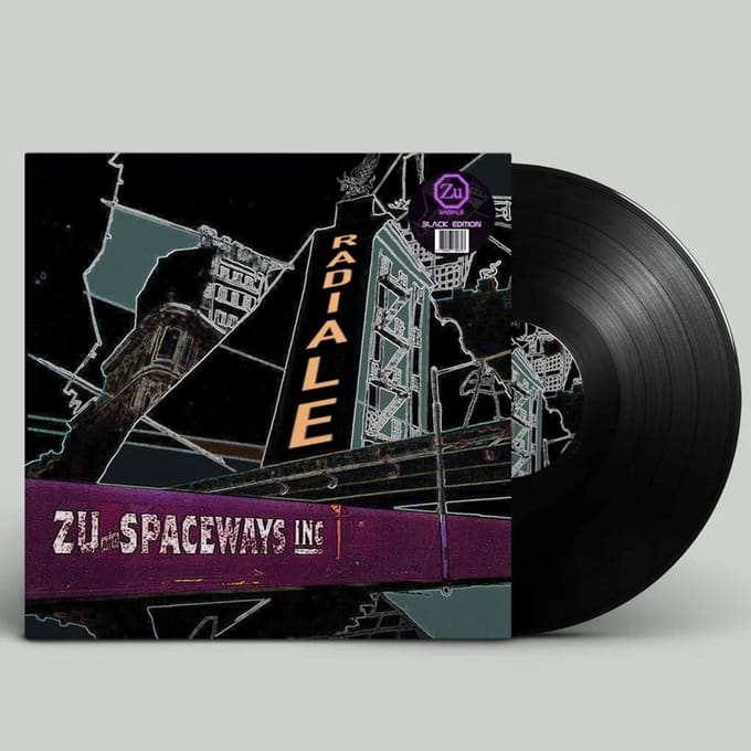 Zu + Spaceways Inc. - Radiale (LP)