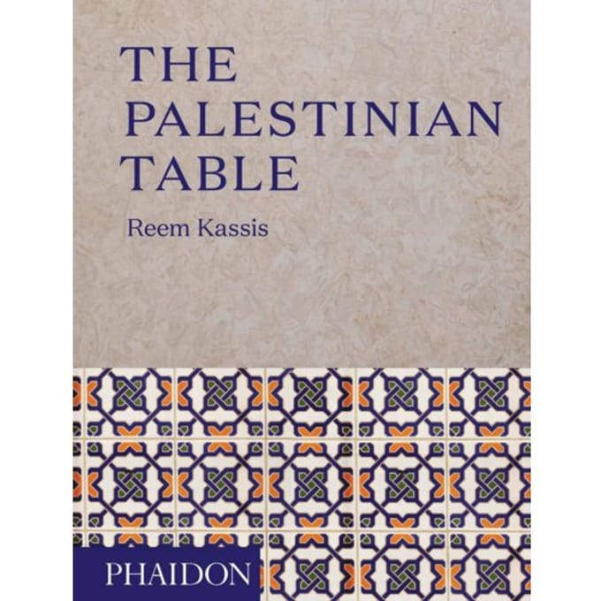 The Palestinian Table - Reem Kassis