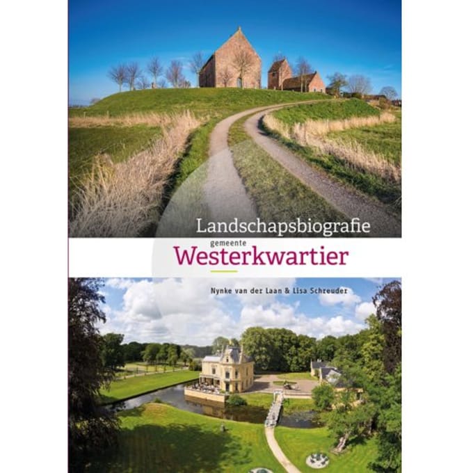Landschapsbiografie Gemeente Westerkwartier - Nynke van der Laan