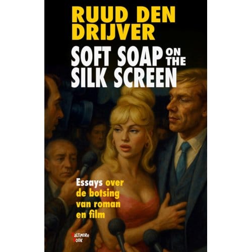Soft Soap On The Silk Screen - Ruud Den Drijver