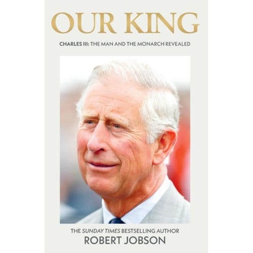 Our King: Charles Iii - Robert Jobson