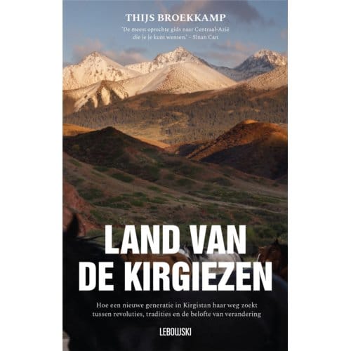 Land Van De Kirgiezen - Thijs Broekkamp
