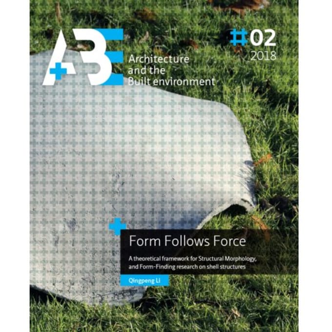Form Follows Force - A+Be Architecture And The Built Environment - Qingpeng Li