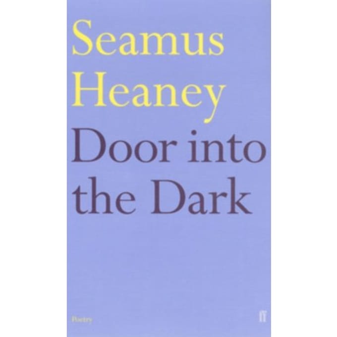 Door Into The Dark - Seamus Heaney