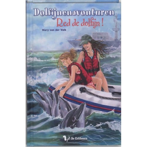 Red De Dolfijn! / Red De Dolfijn - Dolfijnenavonturen - Mary van der Valk