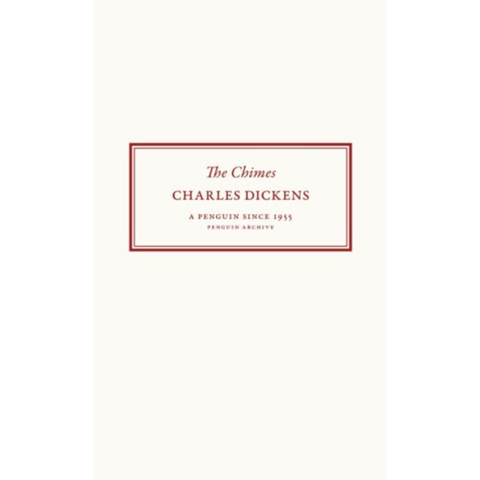 The Chimes - Penguin Archive - Charles Dickens