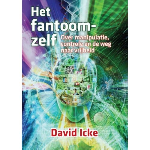 Het Fantoomzelf - David Icke