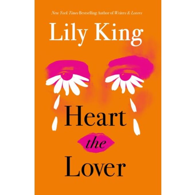Heart The Lover - Lily King