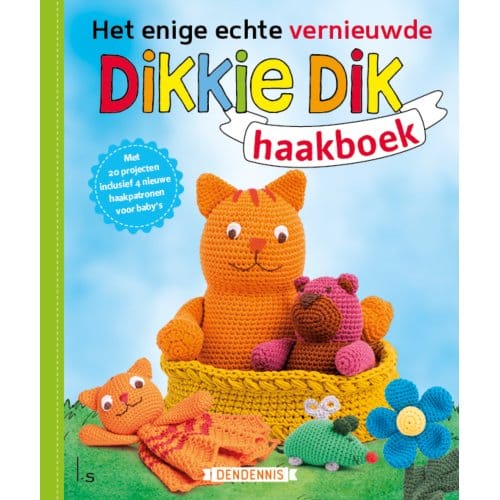 Het Enige Echte Vernieuwde Dikkie Dik Haakboek - Dendennis
