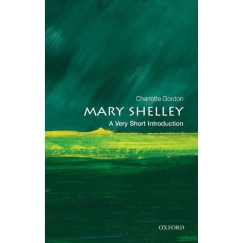 Mary Shelley - Very Short Introductions - Endicott College) Gordon