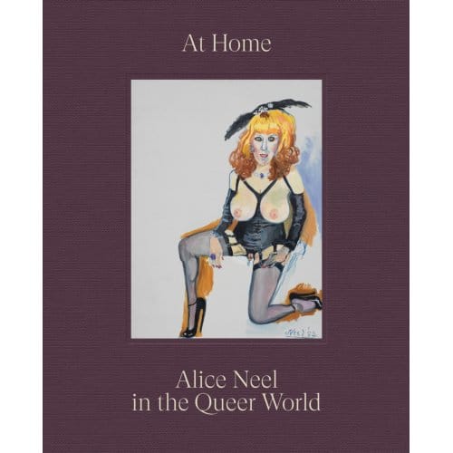 At Home: Alice Neel In The Queer World - Alice Neel
