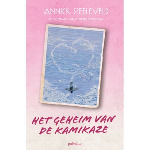 Het Geheim Van De Kamikaze - Annick Speeleveld