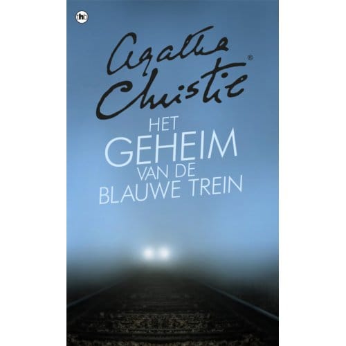 Het Geheim Van De Blauwe Trein - Poirot - Agatha Christie