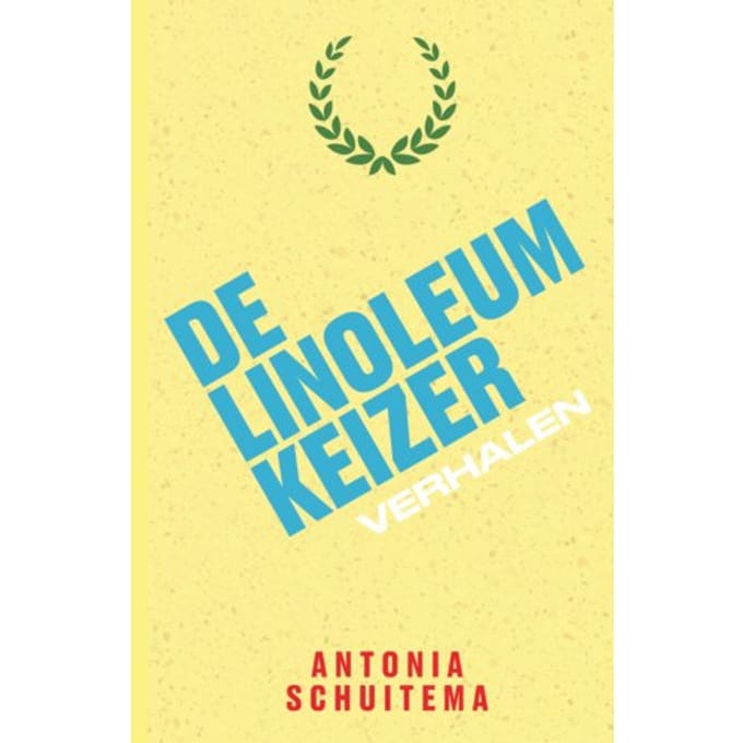 De Linoleumkeizer - Antonia Schuitema