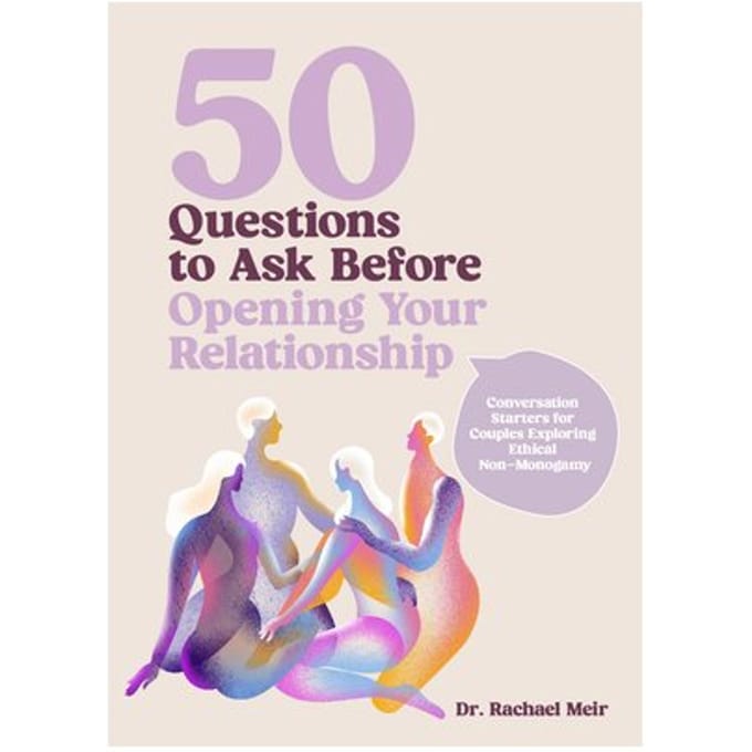 50 Questions To Ask Before Opening Your Relationship - Rachael Meir
