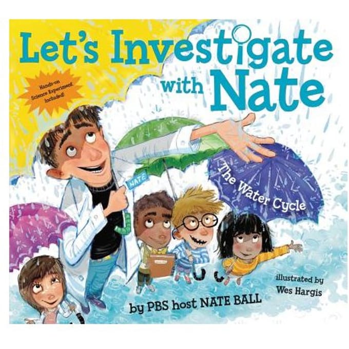Let's Investigate With Nate #1: The Water Cycle - Nate Ball