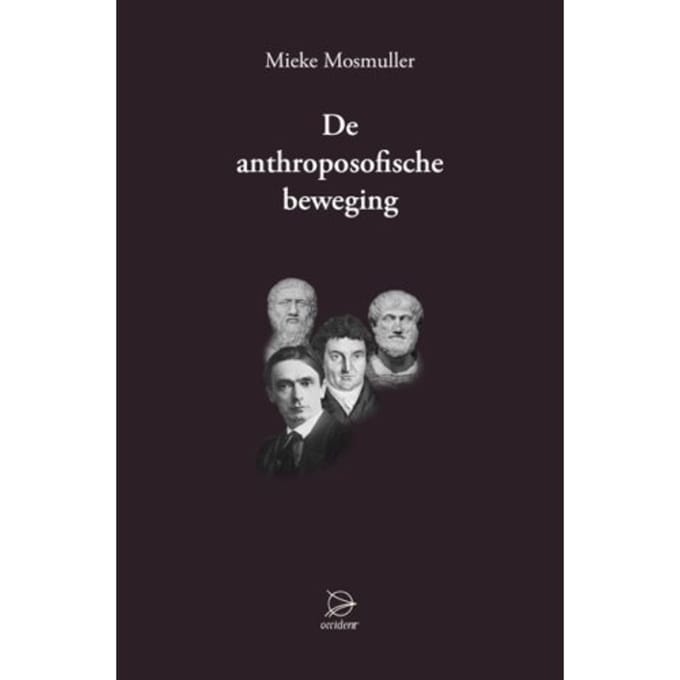 De Anthroposofische Beweging - Mieke Mosmuller