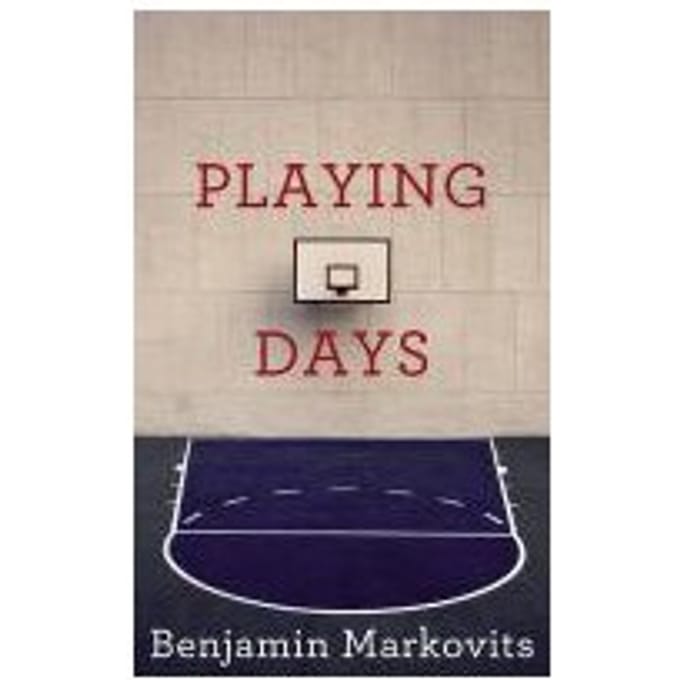 Playing Days - Benjamin Markovits