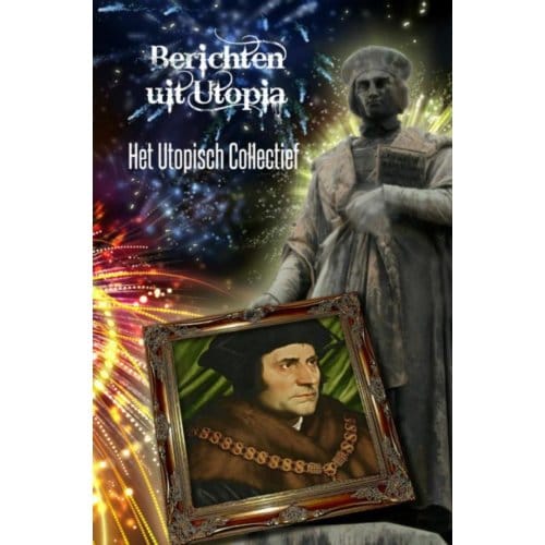 Berichten Uit Utopia - Het Utopisch Collectief